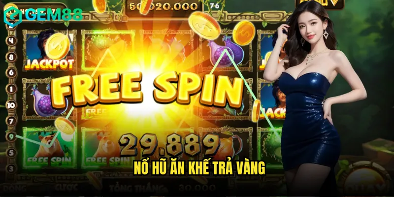 Thần Thoại Nổ Hũ Ăn Khế Trả Vàng gem88 Có Thật Hay Không 5 nổ hũ ăn khế trả vàng