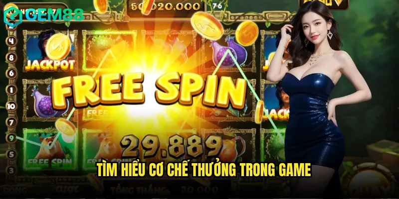 Thần Thoại Nổ Hũ Ăn Khế Trả Vàng gem88 Có Thật Hay Không 3 Tìm hiểu cơ chế thưởng trong game