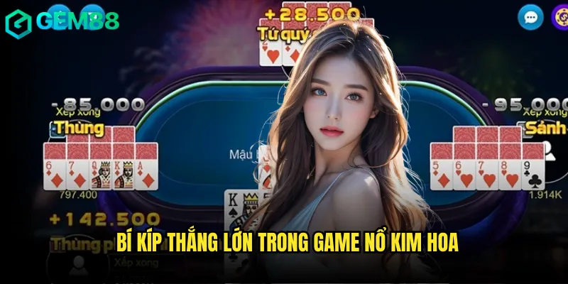 Bí kíp thắng lớn trong game Nổ kim hoa