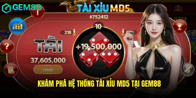 Bí Mật Chiến Thắng Tài Xỉu MD5 gem88 Với Công Nghệ Mã Hóa 2 Khám phá hệ thống Tài xỉu MD5 tại gem88