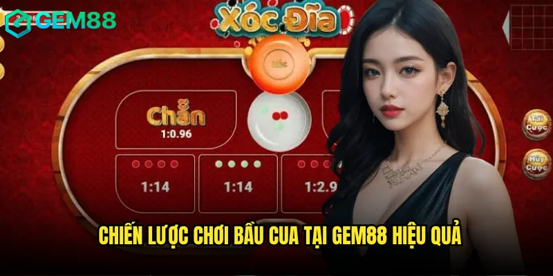 Chiến lược chơi Bầu Cua tại gem88 hiệu quả